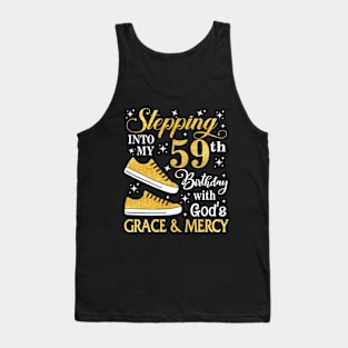 Stepping Into My 59th Birthday With God's Grace & Mercy Bday Tank Top